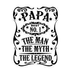 Papa Best No 1 The Man The Myth The Legend Fathers Day Svg