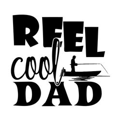 Fisherman Reel Cool Dad Svg, Fathers Day Svg, Fishing Fathers Day Gift Svg, Fishing Svg, Glasses Svg, Fisherman Svg, Rod