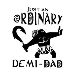 Just An Ordinary DemiDad Fathers Day Svg