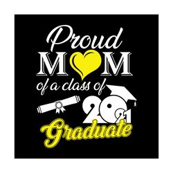 Proud Mom Of A Class Of 2021 Svg, Graduation Svg, Mom Svg, Class Of 2021 Svg, Class Svg, 2021 Svg, Senior Svg, Diploma S