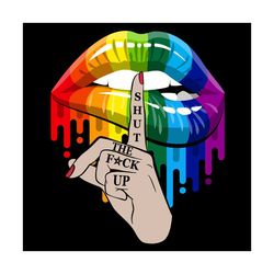 Rainbow Dripping Lips Svg, LGBT Svg, Dripping Lips Svg, Lesbian Svg, Shut The Fuck Up Svg, LGBT Flag Svg, Human LGBT Fla