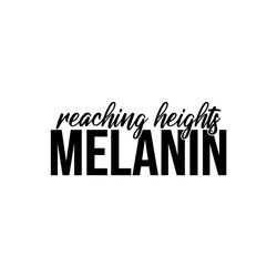 Melanin reaching heights Svg, Melanin Svg, Afro Girl Svg, Black Girl svg, Beautiful Svg
