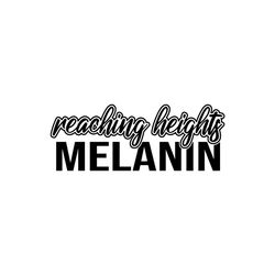 Melanin reaching heights Svg, Melanin Svg, Afro Girl Svg, Black Girl svg, Beautiful Svg