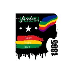 1865 freedom faith hope love Svg, Melanin Svg, Black Girl Svg, Afro Girl Svg