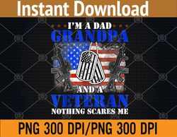 I'm A Dad Grandpa Veteran Father's Day PNG, Digital Download