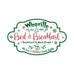 Whoville Bed And Breakfast Svg, Christmas Svg, Christmas Sign Svg
