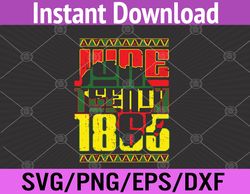 Juneteenth 1865 African American Freedom Black History Svg, Eps, Png, Dxf, Digital Download