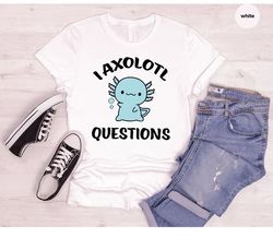 Cute Axolotl T-Shirt, Axolotl Graphic Tees, Kids Axolotl Shirts, Funny Axolotl Tee, Axolotl Crewneck Sweatshirt - T155