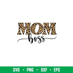 Mom Boss, Mom Boss Svg, Mothers day Svg, Mama and Me Svg, Momlife Svg, png,dxf,eps file