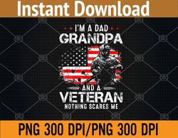 I'm A Dad Grandpa Veteran Fathers Day PNG, Digital Download