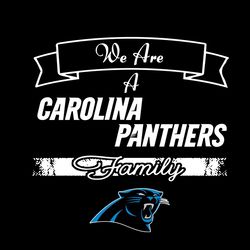 We Are A Panthers Family Svg, Sport Svg, Carolina Panthers Svg, Panthers Football Team, Panthers Svg, Carolina Svg, Supe