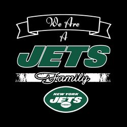 We Are A Jets Family Svg, Sport Svg, Jets Svg, Jets NFL Svg, New York Jets Svg, NY Jets svg, Super Bowl Svg, Jets Fan, N