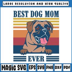 Best Boxer Mom Ever Svg, Funny Dog Mom Svg, Mother's Day Svg, Mom Svg, Best Mom Svg, Gift for Mom, Gift for Her, Mothers
