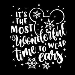 Disney Christmas It's The Most Wonderful Time to Wear Ears Svg, Christmas Svg