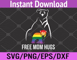Free Mom Hugs Gay Pride LGBT Svg, Eps, Png, Dxf, Digital Download