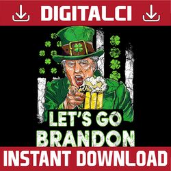 Lets Go Brandon St Patrick's Day Trump Beer And America Flag PNG Sublimation Designs