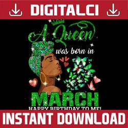 Queens Are Born In March Girl St Patrick's Day Birthday PNG Sublimation Designs