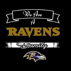 We Are A Ravens Family Svg, Sport Svg, Baltimore Ravens Svg, Ravens Football Team, Ravens Svg, Baltimore Svg, Super Bowl
