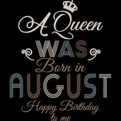 A Queen Was Born In August Happy Birthday To Me,Birthday Svg, Birthday Girl Svg,Queen Svg,Queen Birthday, Lips Svg,Augus