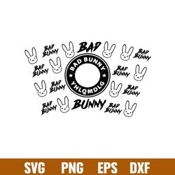 Bad Bunny Full Wrap, Bad Bunny Starbucks Full Wrap Svg, Yo Perreo Sola Svg, Bad bunny logo Svg, El Conejo Malo Svg, png,