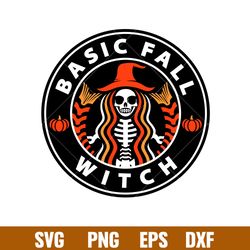 Basic Fall Witch, Basic Fall Witch Starbucks Svg, Skeleton Coffee Svg, Halloween Svg,png, dxf, eps file