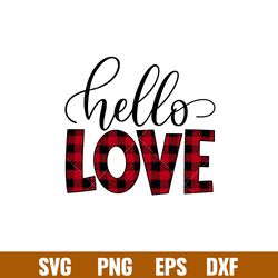 Hello Love, Hello Love Svg, Valentines Day Svg, Valentine Svg, Love Svg,png,eps,dxf file