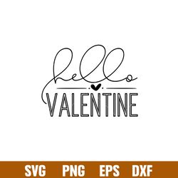 Hello Valentine, Hello Valentine Svg, Valentines Day Svg, Valentine Svg, Love Svg,png,dxf,eps file
