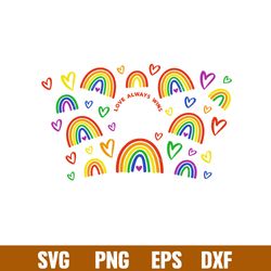 Love Always Wins, Love Always Wins LGBTQ Pride Rainbow Svg, Starbucks Svg, Coffee Ring Svg, Cold Cup Svg, png, dxf, eps