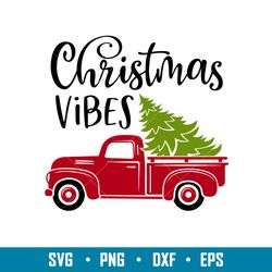 Christmas Vibes, Christmas Vibes Svg, Merry Christmas Svg, Red Christmas Truck Svg, png, dxf, eps file