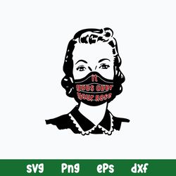 It Goes Over Your Nose Svg, Png Dxf Eps File