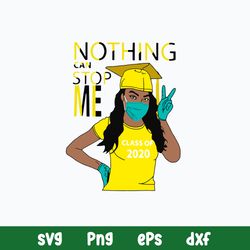 Nothing Can Stop Me Class Yellow Svg, Png Dxf Eps Digital  File