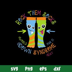 Rock Them Socks World Down Syndrome Awareness Day Svg, Png Dxf Eps File