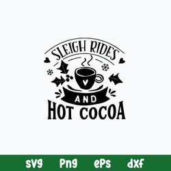 Sleigh Rides And Hot Cocoa Svg, Png Dxf Eps File