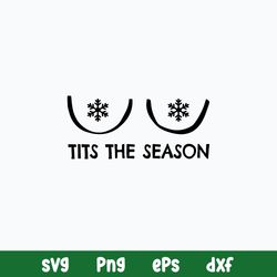 Tits The Season Svg, Funny Svg, Png Dxf Eps File