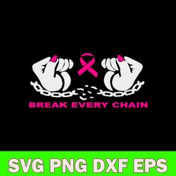 Break Every Chain Hands and Awareness Ribbon Svg, Awareness Ribbon Svg, Png Dxf Eps File
