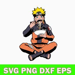 Eats Ramen Svg, Naruto Eating Svg, Anime Svg, Png Dxf Eps File