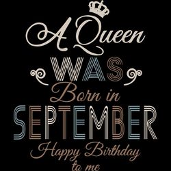 A Queen Was Born In September Happy Birthday To Me,Birthday Svg, Birthday Girl Svg,Queen Svg,Queen Birthday, Lips Svg,Se