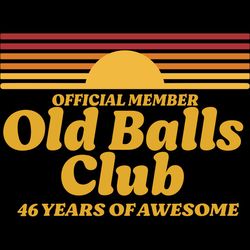 Official Member Old Balls Club 46 Years Of Awesome, Birthday Svg, Funny 46th Birthday Old Fart Club Gag Svg,Born In 1980