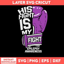 His Fight Is My Fight Svg, Png Dxf Eps Digital File