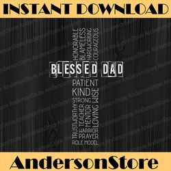 Christian Blessed Dad Cross Fathers Day Best Dad Daddy Father's Day Happy Father's Day PNG Sublimation
