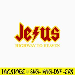 Jesus Hightway To Heaven Svg, Jesus Svg, Png Dxf Eps File