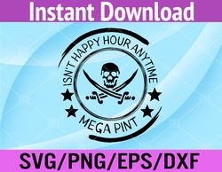 Hearsay Isn't Happy Hour Anytime Mega Pint Funny Svg, Eps, Png, Dxf, Digital Download