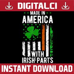St. Patrick's Day Made in America with Irish Parts Flag PNG Sublimation Designs