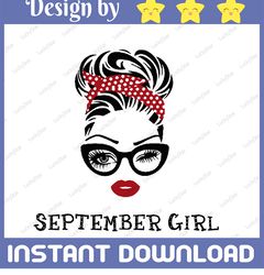 September Girl SVG, Woman With Glasses Svg Printable, Girl With Bandana Design,September Svg, Png Sublimation