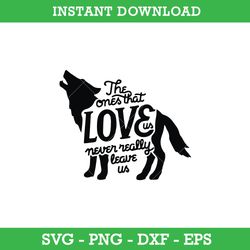 The Ones Thar Love Never Really Leave Us SVG, Harry Potter SVG, PNG DXF EPS, Instant Download