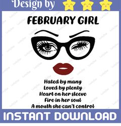 February Girl SVG, Hated by many, Loved by plenty, A mouth can't control, Woman With Glasses Svg Sublimation