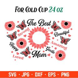 The Best Mom Full Wrap Svg, Starbucks Svg, Coffee Ring Svg, Cold Cup Svg, Cricut, Silhouette Vector Cut File