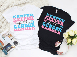 Keeper of the Gender Tshirt, Gender reveal Keeper of the Gender Top. Gender Reveal T-shirts.