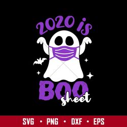 2020 Is Boo Sheet, 2020 Is Boo Sheet Celebrate This 2020 Halloween Day with your friends or your loved ones Svg, Png, Dx