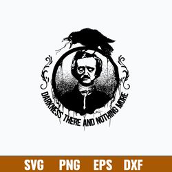 Darkness There And Nothing More Svg, Raven Darkness Svg, Png Dxf Eps File